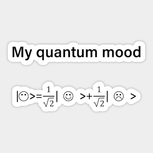 Quantum Mood Normalized Funny Quantum Physics Sticker